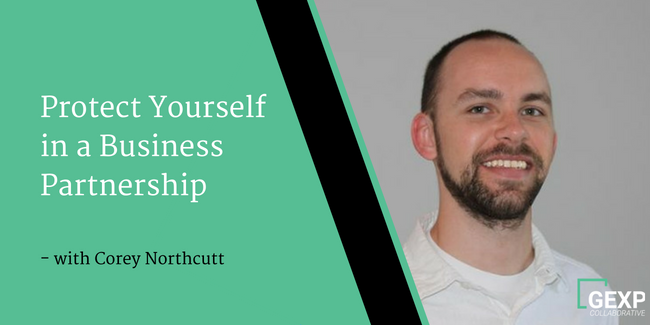 Protect Yourself in a Business Partnership - Interview with Corey Northcutt